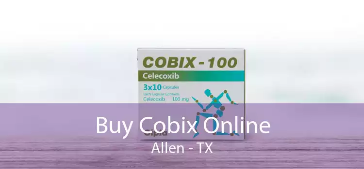 Buy Cobix Online Allen - TX