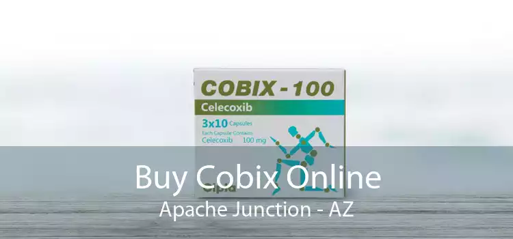 Buy Cobix Online Apache Junction - AZ