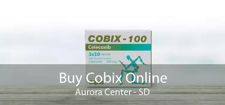 Buy Cobix Online Aurora Center - SD