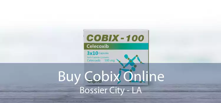 Buy Cobix Online Bossier City - LA