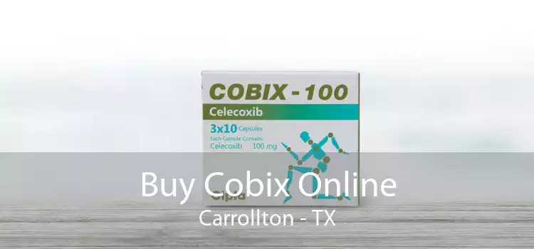 Buy Cobix Online Carrollton - TX