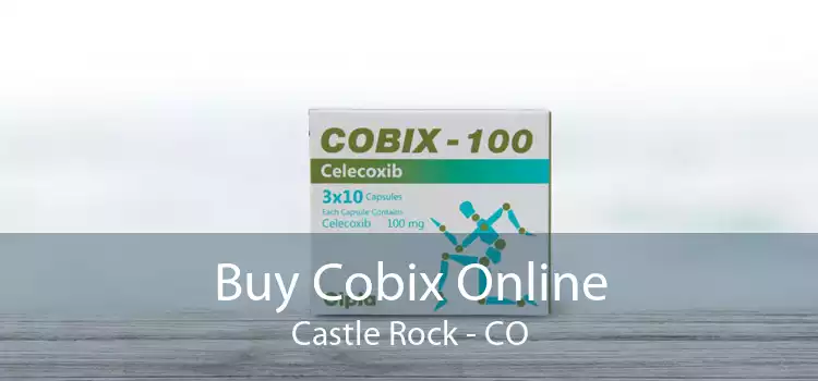 Buy Cobix Online Castle Rock - CO