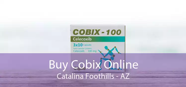 Buy Cobix Online Catalina Foothills - AZ