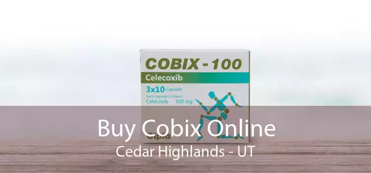 Buy Cobix Online Cedar Highlands - UT
