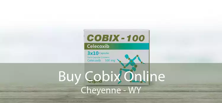 Buy Cobix Online Cheyenne - WY