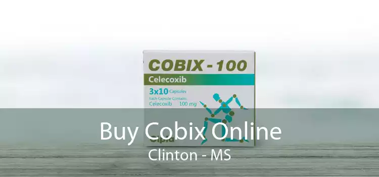 Buy Cobix Online Clinton - MS