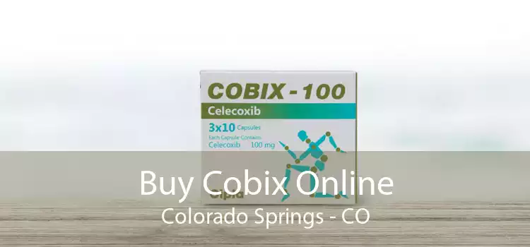 Buy Cobix Online Colorado Springs - CO