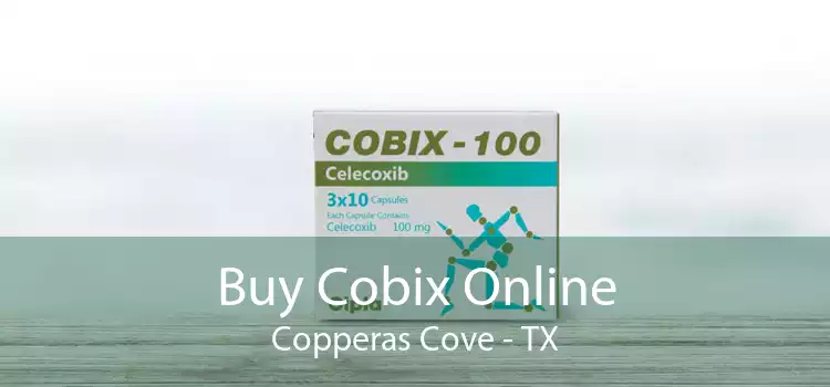 Buy Cobix Online Copperas Cove - TX