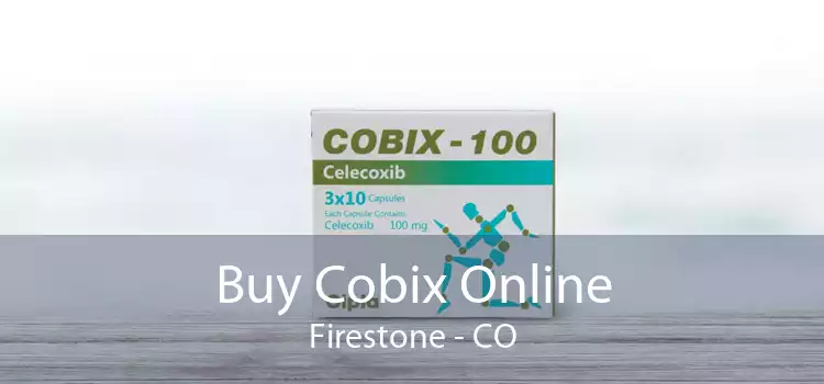 Buy Cobix Online Firestone - CO